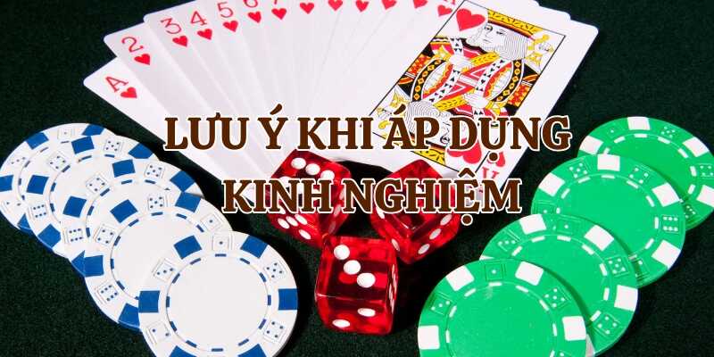 Lưu ý một số điểm khi áp dụng kinh nghiệm