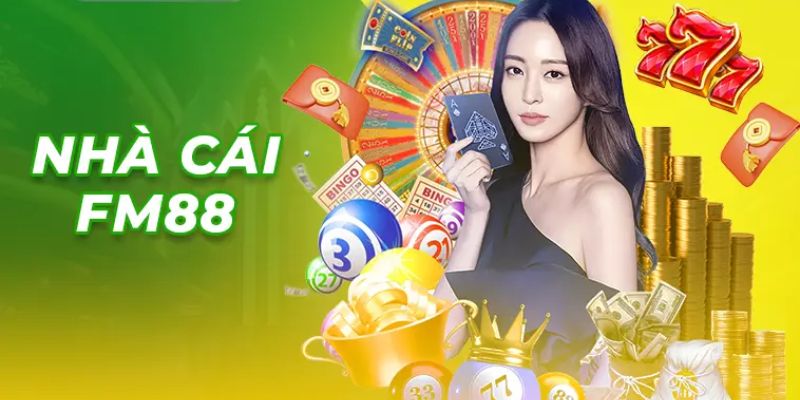 Review Fm88 Tổng quan về sảnh game Review Fm88 tại nhà cái uy tín